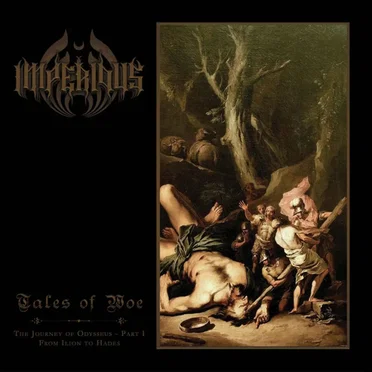 Tales Of Woe - The Journey Of Odysseus, Part I: From Ilion To Hades by Imperious - album cover