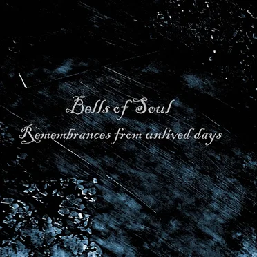 Remembrances From Unlived Days by Bells of Soul - album cover