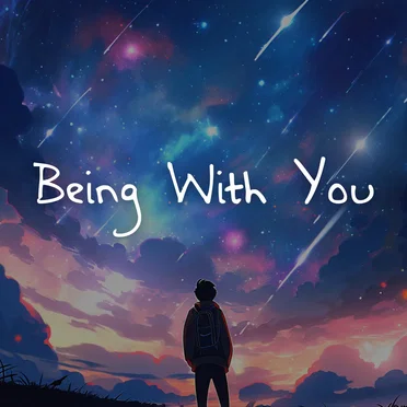 Being With You