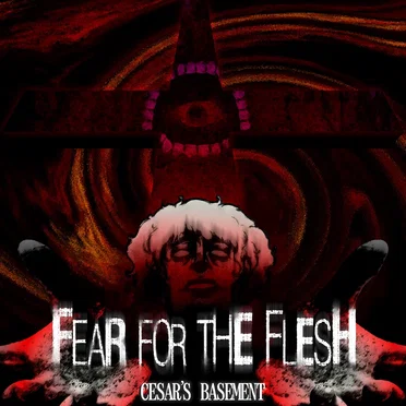 Fear for the Flesh