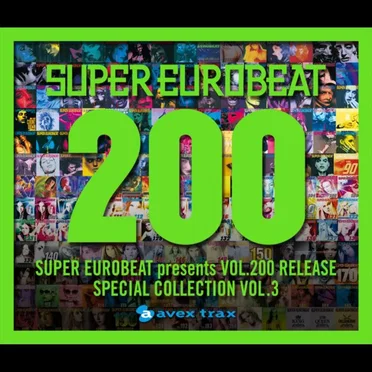 SUPER EUROBEAT presents VOL.200 RELEASE Special COLLECTION VOL.3 by Various Artists - album cover
