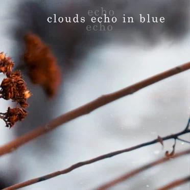 Clouds Echo in Blue by Derri Daugherty - album cover