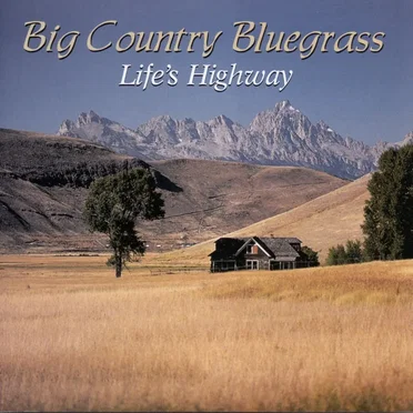Life’s Highway by Big Country Bluegrass - album cover