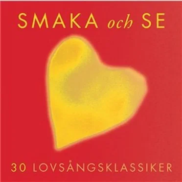 Smaka och se - 30 lovsångsklassiker by Various Artists - album cover