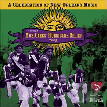 A Celebration of New Orleans Music to Benefit Musicares Hurricane Relief 2005 by Various Artists - album cover