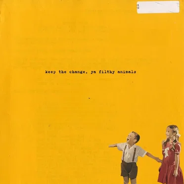 Keep the Change, Ya Filthy Animals by Baby Schillaci - album cover