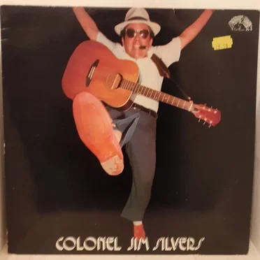 Colonel Jim Silvers by Colonel Jim Silvers - album cover