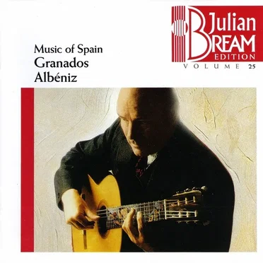 Julian Bream Plays Granados & Albéniz