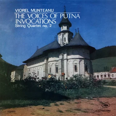 The Voices Of Putna / Invocations / String Quartet No. 2 by Viorel Munteanu - album cover