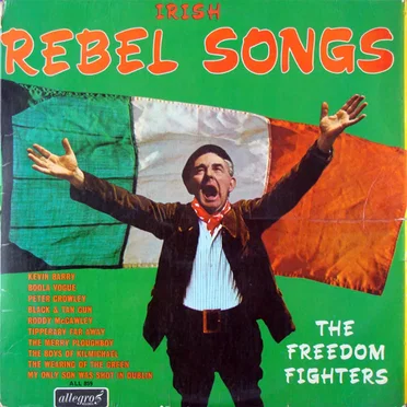 Irish Rebel Songs by The Freedom Fighters - album cover