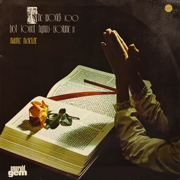 The World’s 100 Best Loved Hymns, Volume II