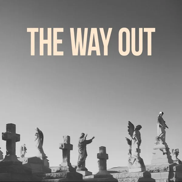 The Way Out
