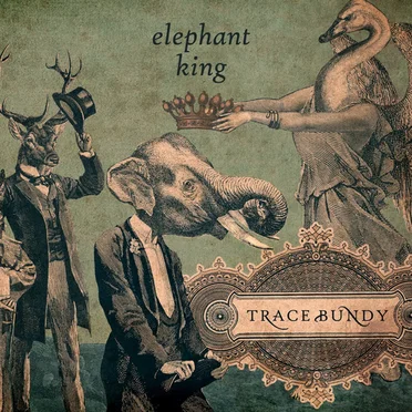 Elephant King by Trace Bundy - album cover