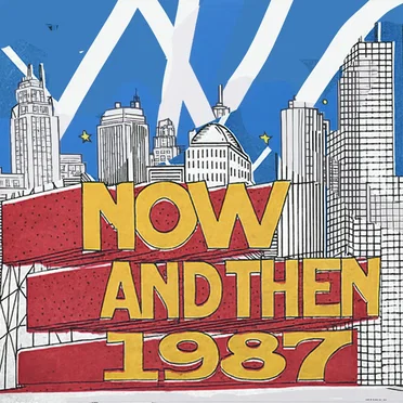 Now and Then 1987