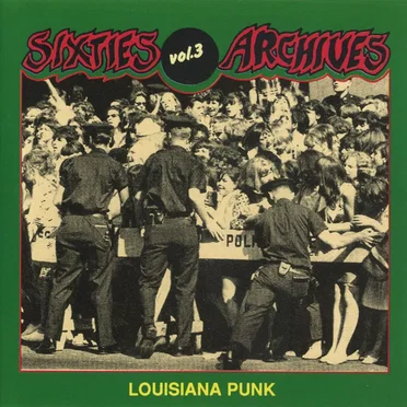 Sixties Archives, Volume 3: Louisiana Punk by Various Artists - album cover