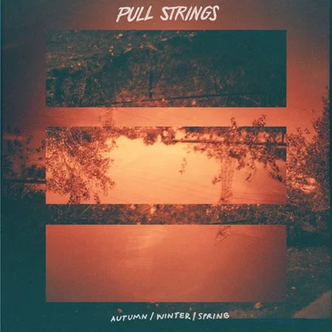 Autumn / Winter / Spring by Pull Strings - album cover