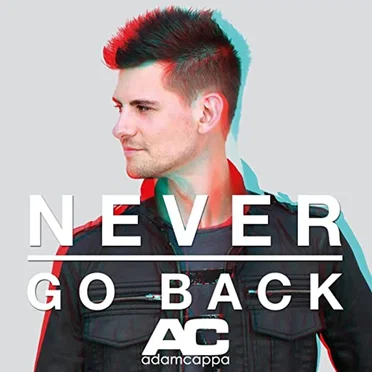 Never Go Back by Adam Cappa - album cover