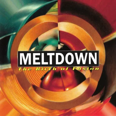 Meltdown: The Birth of Fusion by Various Artists - album cover