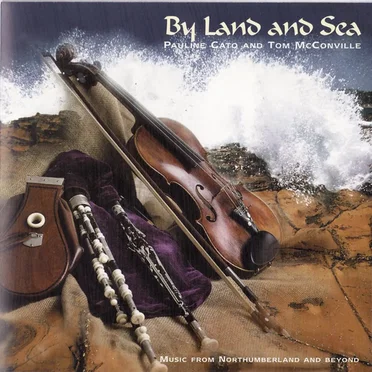 By Land and Sea: Music From Northumberland and Beyond