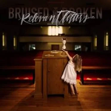 Relevant Letters by Bruised but Not Broken - album cover
