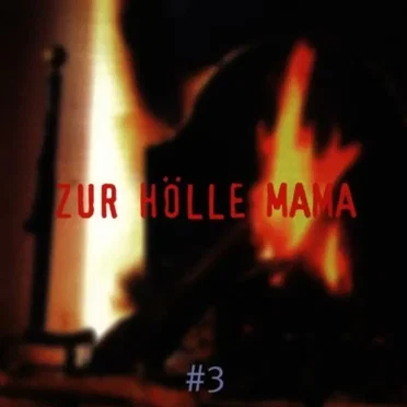 Perlen deutschsprachiger Popmusik, Volume III: Zur Hölle Mama by Various Artists - album cover