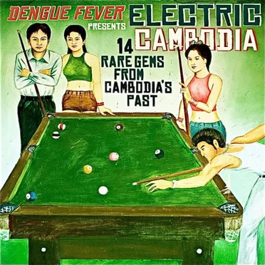 Dengue Fever Presents: Electric Cambodia by Various Artists - album cover