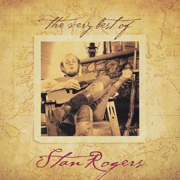 The Very Best of Stan Rogers