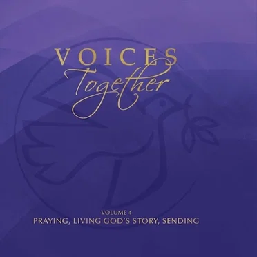 Voices Together, Volume 4: Praying, Living God's Story, Sending by Various Artists - album cover