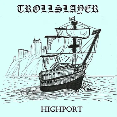 Highport by Trollslayer - album cover