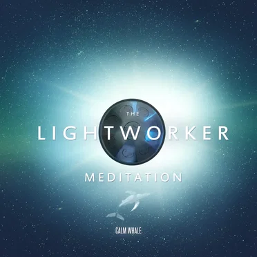 The Lightworker - Chakras Balancing Meditation