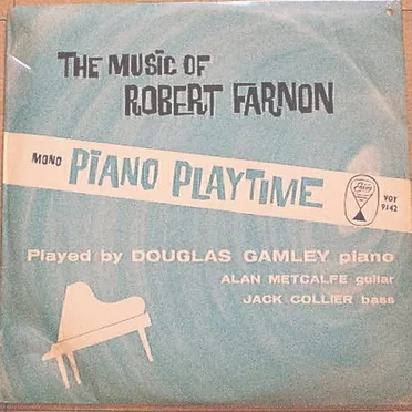 The Music of Robert Farnon: Piano Playtime