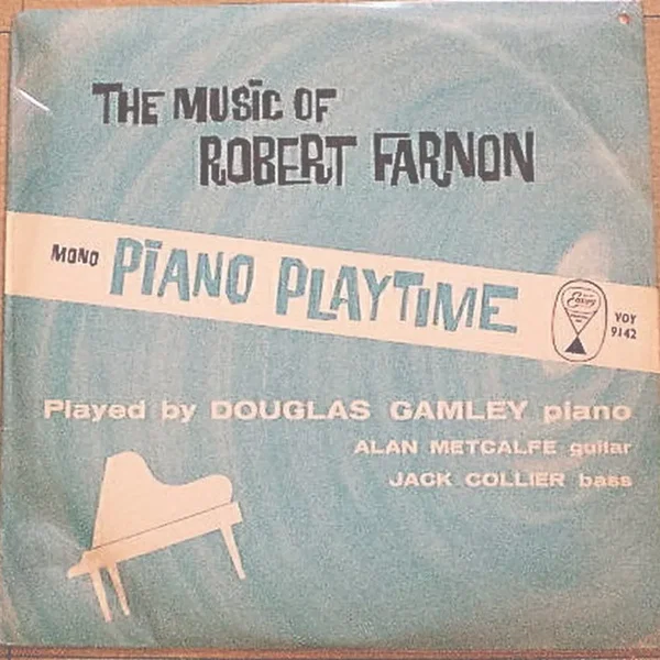 The Music of Robert Farnon: Piano Playtime