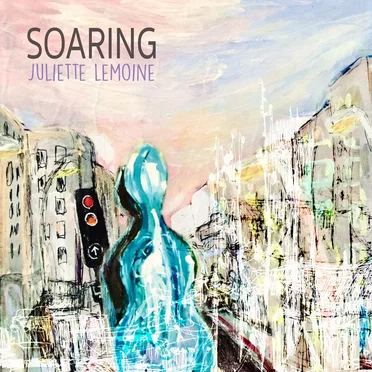 Soaring by Juliette Lemoine - album cover