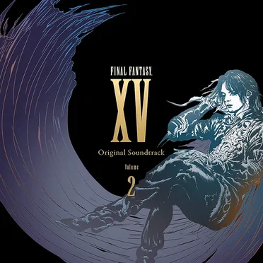 FINAL FANTASY XV Original Soundtrack Volume 2【1/2】 by Various Artists - album cover