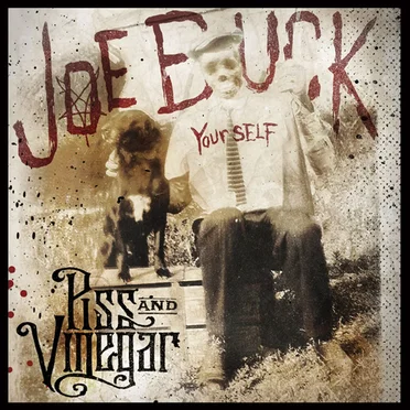 Piss and Vinegar by Joe Buck Yourself - album cover