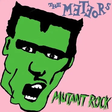 Mutant Rock by The Meteors - album cover