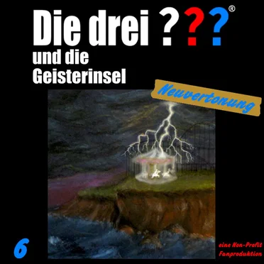 Die drei ??? 6: und die Geisterinsel by Neuvertonung - album cover