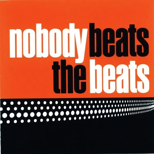 Nobody Beats the Beats