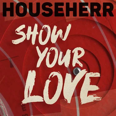 Show Your Love by HOUSEHERR - album cover