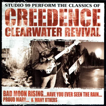 Studio 99 Perform the Classics of Creedence Clearwater Revival