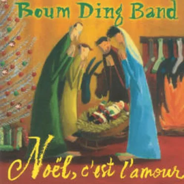 Noël C'est L'amour by Boum Ding Band - album cover