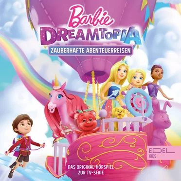 Barbie Dreamtopia: Folge 1: Zauberhafte Abenteuerreisen - Das Original-Hörspiel zur TV-Serie by Barbie - album cover