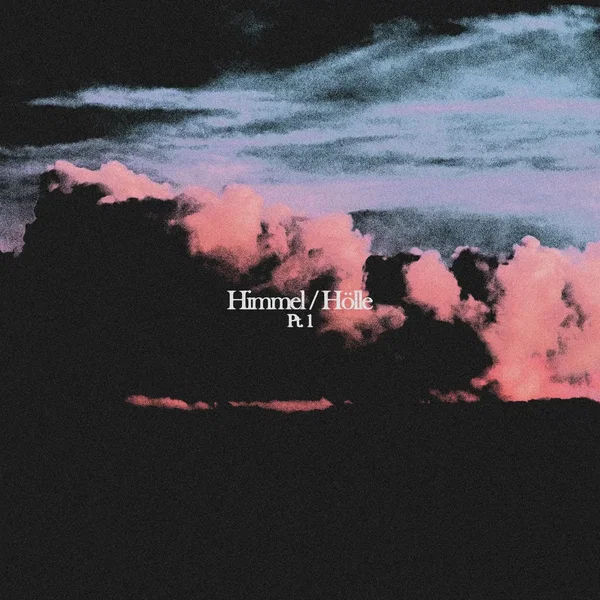Himmel / Hölle Pt.1