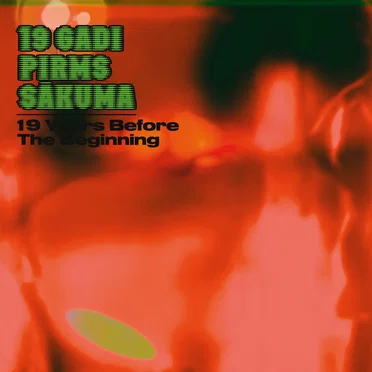19 Years Before the Beginning by 19 gadi pirms sākuma - album cover