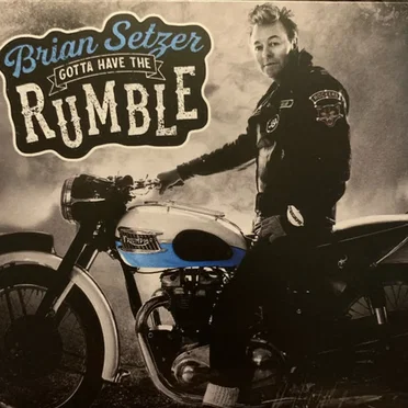 Gotta Have The Rumble by Brian Setzer - album cover