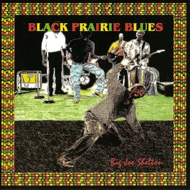 Black Prairie Blues by Big Joe Shelton - album cover