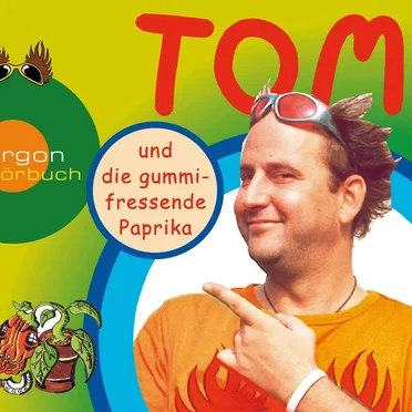 Tom, Folge 1: und die gummifressende Paprika by Tom Lehel - album cover