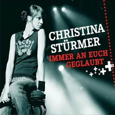 Immer an euch geglaubt by Christina Stürmer - album cover