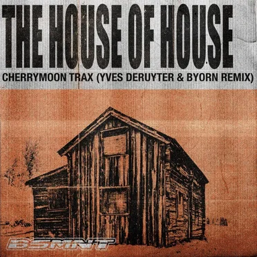 The House of House (Yves Deruyter & BYØRN Remix)