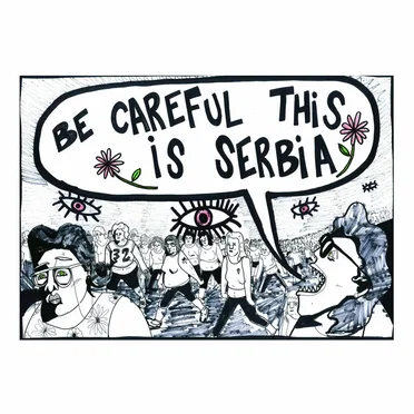 Be Careful This Is Serbia